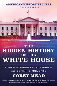 Bild: The Hidden History of the White House - HarperCollins