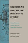 Cover: Rape Culture and Female Resistance in Late Medieval Literature - Pennsylvania State University Press