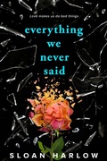 Cover: Everything We Never Said - G.P.Putnam's Sons Books for Young Readers'