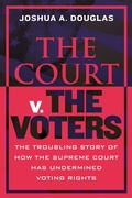 Cover: The Court v. the Voters - Beacon Press