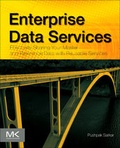 Cover: Enterprise Data Services: Effectively Sharing Your Master and Reference Data with Reusable Eds - Morgan Kaufmann