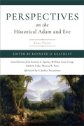 Cover: Perspectives on the Historical Adam and Eve - LifeWay Christian Resources