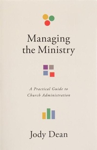 Enlarge image Cover: Managing the Ministry - LifeWay Christian Resources