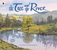 Enlarge image Cover: The Tree and the River - Walker Books Ltd