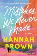 Cover: Mistakes We Never Made - Grand Central Publishing