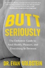 Cover: Butt Seriously - Grand Central Publishing