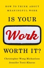 Cover: Is Your Work Worth It? - PublicAffairs,U.S.