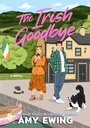 Cover: The Irish Goodbye - Crooked Lane Books
