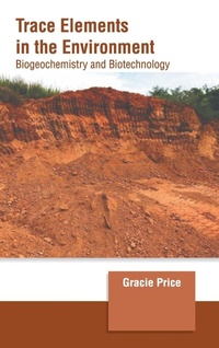 Abbildung von: Trace Elements in the Environment: Biogeochemistry and Biotechnology - Clanrye International
