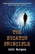 Cover: The Bycatch Principle - Hermitage Press