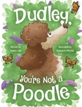 Cover: Dudley, You're Not a Poodle - Horse Apple Publishing