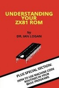 Enlarge image Cover: Understanding Your ZX81 ROM - Acorn Books Ltd