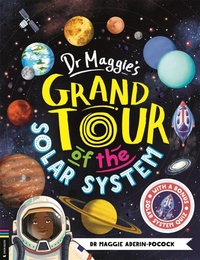 Enlarge image Cover: Dr Maggie's Grand Tour of the Solar System - Buster Books