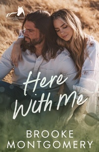Abbildung von: Here With Me - Brooke Writes Romance, LLC
