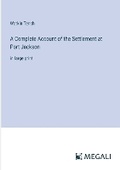 Cover: A Complete Account of the Settlement at Port Jackson - Megali Verlag