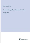 Cover: The Autobiography of Benvenuto Cellini - Megali Verlag