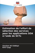 Cover: Estimation de l'effort de selection des services pour les applications SOA a l'aide de SCTs - Editions Notre Savoir