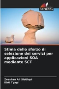 Cover: Stima dello sforzo di selezione dei servizi per applicazioni SOA mediante SCT - Edizioni Sapienza