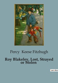 Abbildung von: Roy Blakeley, Lost, Strayed or Stolen - Culturea