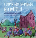 Cover: I Think My Grandma is a Witch!! - M.O.M.M. Publishing