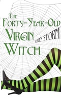 Cover: The Forty-Year-Old Virgin Witch - Raven Storm Publishing LLC