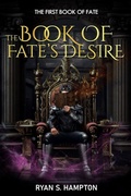 Cover: The Book of Fate's Desire - Milham Books