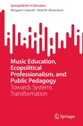 Cover: Music Education, Ecopolitical Professionalism, and Public Pedagogy - Springer