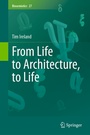 Cover: From Life to Architecture, to Life - Springer