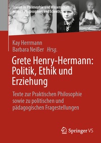Bild vergrößern Bild: Grete Henry-Hermann: Politik, Ethik und Erziehung - Springer VS