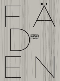 Abbildung von: FÄDEN - Material, Mythen & Symbole - König, Walther