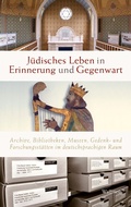Cover: J&uuml;disches Leben in Erinnerung und Gegenwart - Kommission f&uuml;r die Geschichte der Juden in Hessen