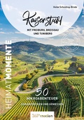 Cover: Kaiserstuhl mit Freiburg, Breisgau und Tuniberg - HeimatMomente - 360&deg; medien