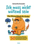 Cover: Ich muss nicht w&uuml;tend sein - Yes Publishing