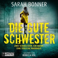 Enlarge image Cover: Die gute Schwester - Ronin-Hörverlag, ein Imprint von Omondi GmbH