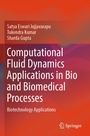 Cover: Computational Fluid Dynamics Applications in Bio and Biomedical Processes - Springer