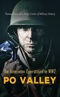 Enlarge image Cover: The American Operations in WW2: Po Valley - Madison & Adams Press