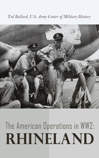 Enlarge image Cover: The American Operations in WW2: Rhineland - Madison & Adams Press