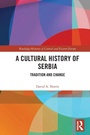 Bild: A Cultural History of Serbia - Routledge