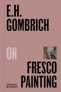 Cover: E.H.Gombrich on Fresco Painting - Thames & Hudson Ltd