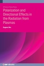 Cover: Polarization and Directional Effects in the Radiation from Plasmas - Institute of Physics Publishing