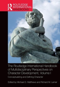 Enlarge image Cover: The Routledge International Handbook of Multidisciplinary Perspectives on Character Development, Volume I - Routledge