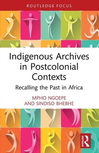 Abbildung von: Indigenous Archives in Postcolonial Contexts - Routledge