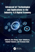 Cover: Advanced IoT Technologies and Applications in the Industry 4.0 Digital Economy - CRC Press