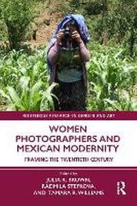 Abbildung von: Women Photographers and Mexican Modernity - Routledge