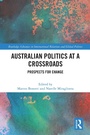 Cover: Australian Politics at a Crossroads - Taylor & Francis