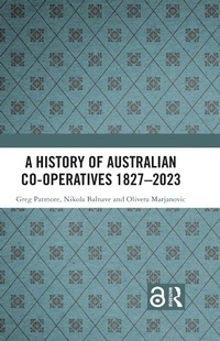 Abbildung von: A History of Australian Co-operatives 1827-2023 - Taylor & Francis