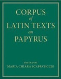 Cover: Corpus of Latin Texts on Papyrus 6 Volume Hardback Set - Cambridge University Press