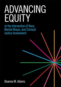 Abbildung von: Advancing Equity at the Intersection of Race, Mental Illness, and Criminal Justice Involvement - American Bar Association