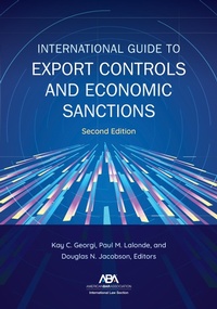 Abbildung von: International Guide to Export Controls and Economic Sanctions, Second Edition - American Bar Association