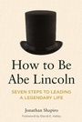 Cover: How to Be Abe Lincoln - American Bar Association